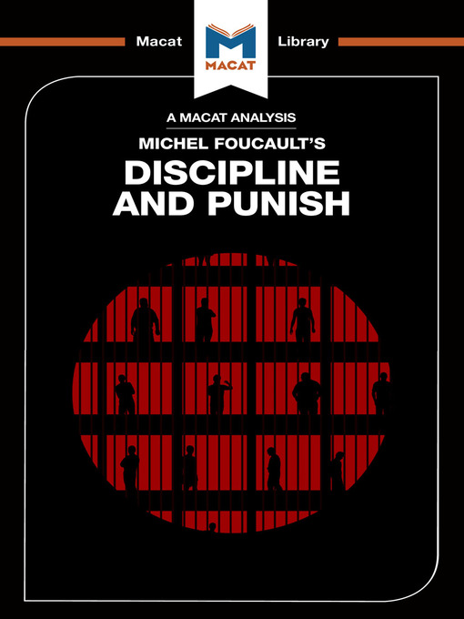 Title details for A Macat Analysis of Discipline and Punish by Michel Foucault - Available